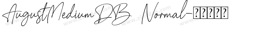 AugustMediumDB Normal字体转换